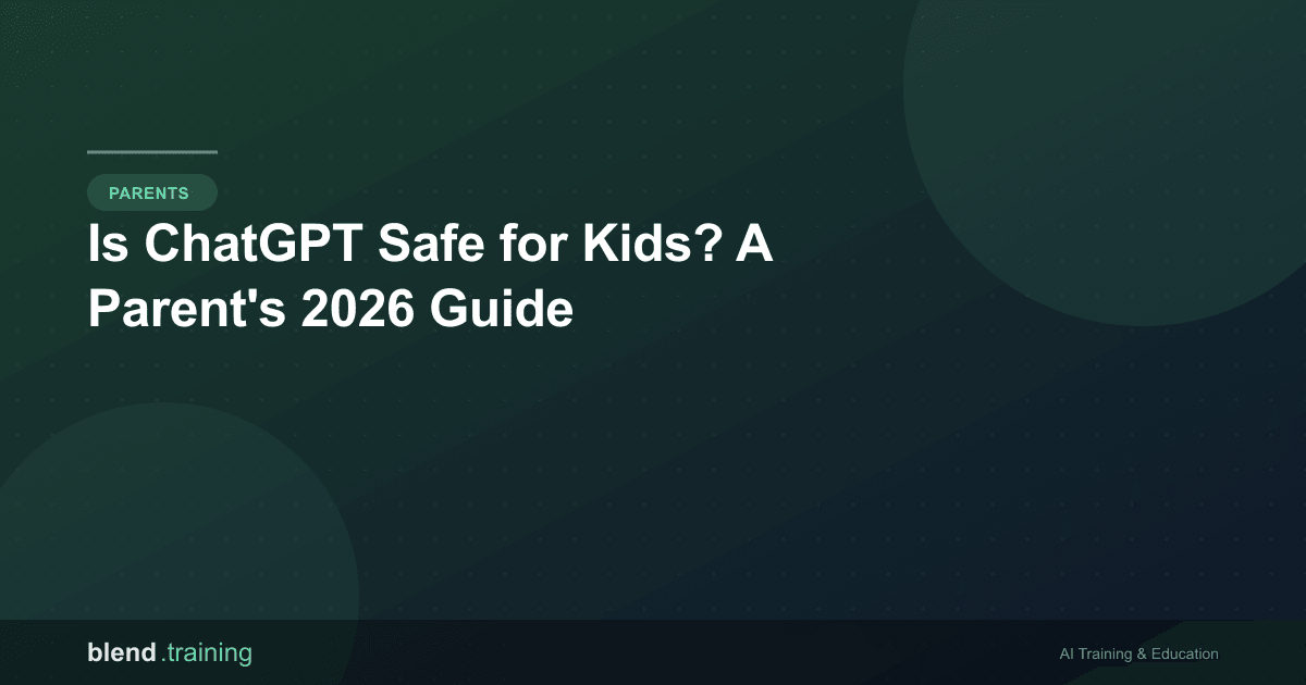 Is ChatGPT Safe for Kids? A Parent's 2026 Guide