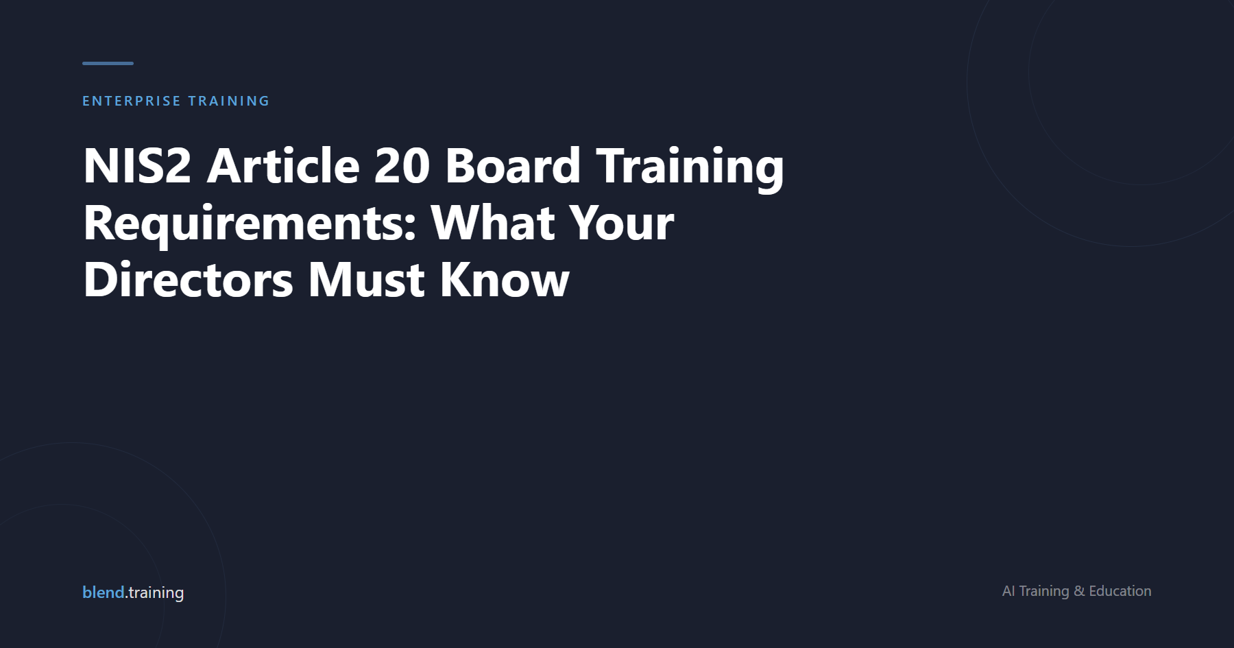 NIS2 Article 20 Board Training Requirements: What Your Directors Must Know