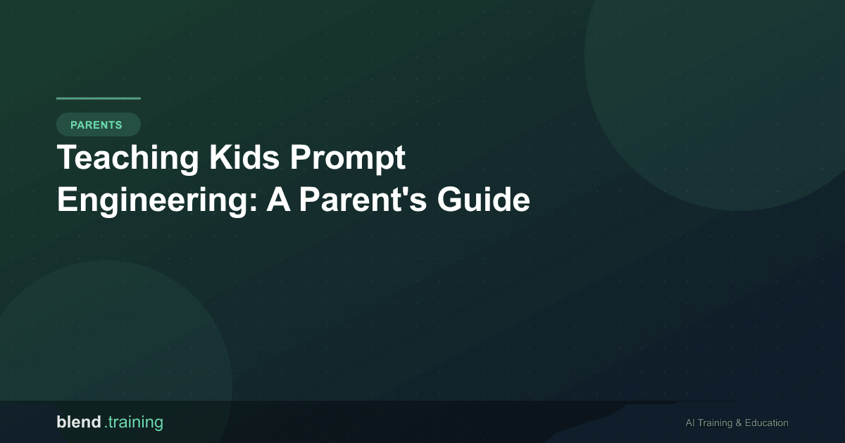 Teaching Kids Prompt Engineering: A Parent's Guide